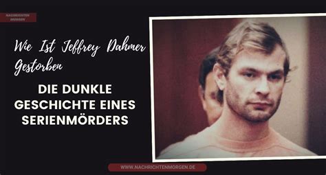 wie ist jeffrey dahmer gestorben|Jeffrey Dahmer – Wikipedia